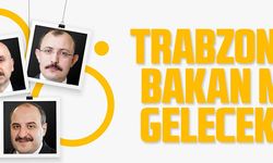 TRABZON’A BAKAN GELECEK