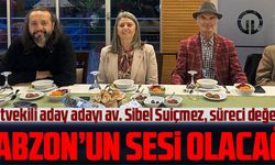 “TRABZON’UN SESİ OLACAĞIZ”