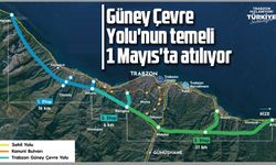 Güney Çevre Yolu'nun temeli 1 Mayıs'ta atılıyor