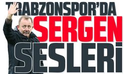 TRABZONSPOR’DA SERGEN YALÇIN SESLERİ