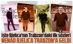 Nenad Bjelica Trabzon'a geldi