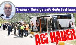 Trabzon-Antalya seferinde feci kaza