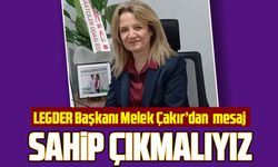 LEGDER Başkanı Melek Çakır’dan  mesaj