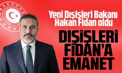 Yeni Dışişleri Bakanı Hakan Fidan oldu