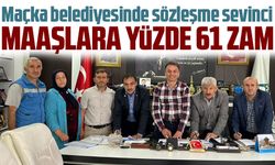 Maçka Belediyesi toplu iş sözleşmesi imzaladı