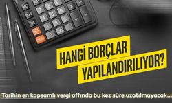 Kamuya olan borç yapılandırmasında son gün yarın