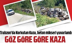 Trabzon'da Korkutan Kaza, beton mikseri yuvarlandı