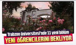 Trabzon Üniversitesi Yeni  Öğrencilerini Bekliyor