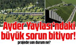 Ayder Yaylası’nın çevreci otopark projesinde son durum