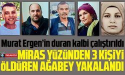 Samsun'da miras yüzünden 3 kişiyi öldüren ağabey yakalandı 