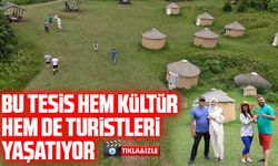 Oğuz boyu geleneğinin sürdürüldüğü tesis Avrupa'dan yüzlerce turisti ağırlıyor