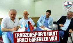 Trabzonspor’u rant aracı görenler var