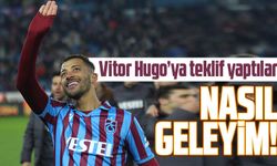 Brezilyalı Vitor Hugo’ya teklif yaptılar