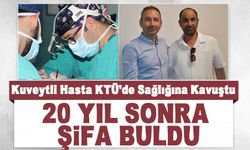 Kuveytli Hasta KTÜ’de Sağlığına Kavuştu