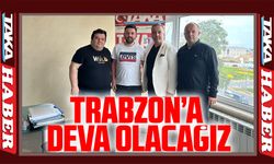 Trabzon’un Her Bölgesine Deva Olacağız