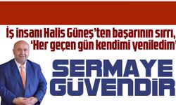 Halis Güneş başarının sırrını açıkladı