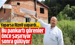 Rize'de bu pankartı görenler önce şaşırıyor sonra gülüyor