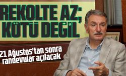 Ahmet Güldal rekoltenin kötü olmadığını söyledi