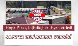 Türkiye’deki en pahalı park olan Hopa Parkı, lojistikçileri isyan ettirdi