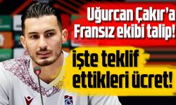 Uğurcan Çakır'a Fransız ekibi talip!