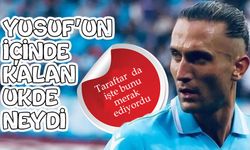 Yusuf Yazıcı Neden Trabzonspor'da başarılı olamadı