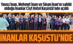 İnanlar City Hotel Kaşüstü’nde açıldı