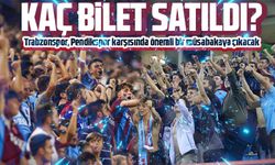 Trabzonspor, Pendikspor biletleri tükendi mi?