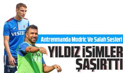 Trabzonspor Antrenmanında Modric Ve Salah Sesleri