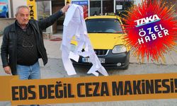 EDS değil ceza makinesi!