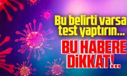 Bu belirti varsa test yaptırın…