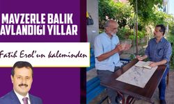 Mavzerle Balık Avlandığı Yıllar