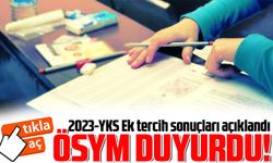 2023-YKS Ek tercih sonuçları açıklandı