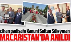 Kanuni Macaristan’da Anıldı