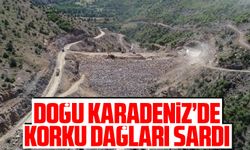 Doğu Karadeniz'de büyük korku