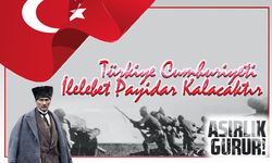 Türkiye Cumhuriyeti İlelebet Payidar Kalacaktır