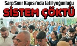 Sarp kapısında sistem çöktü