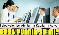 Belediyeler İşçi Alımlarına Kapılarını Açıyor