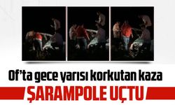 Of’ta gece yarısı korkutan kaza