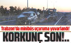 Trabzon'da minibüs uçuruma yuvarlandı!
