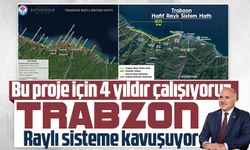 Trabzon raylı sisteme kavuşuyor