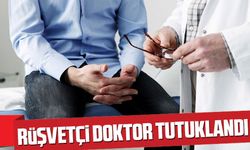 Rüşvetçi Doktor Tutuklandı