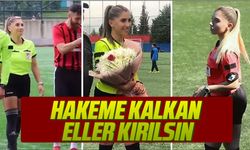 Hakeme Kalkan Eller Kırılsın