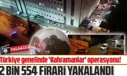 Türkiye genelinde 'Kahramanlar' operasyonu! 