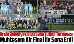 Arsin Belediyesi Halı Saha Futbol Turnuvası Muhteşem Bir Final İle Sona Erdi