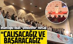 CHP İstanbul İl Kongresi'nde İmamoğlu’ndan "yenilenme" mesajı