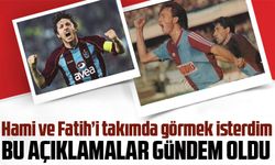 Ertuğrul Doğan Hami ve Fatih’i takımda görmek isterdim