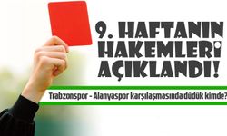 Trendyol Süper Lig’de 9. haftanın hakemleri açıklandı! 