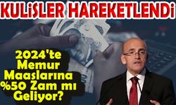 2024'te Memur Maaşlarına %50 Zam mı Geliyor? 