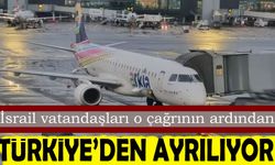İsrail vatandaşları Türkiye'den ayrılıyor!