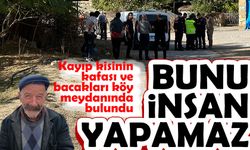 Kafası ve bacakları köy meydanında bulundu